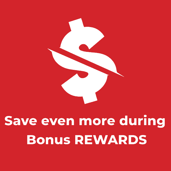 Save even more during Bonus Rewards